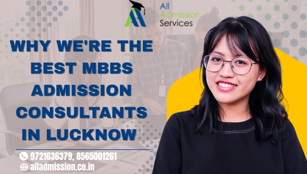 Best MBBS Admission Consultants in Lucknow